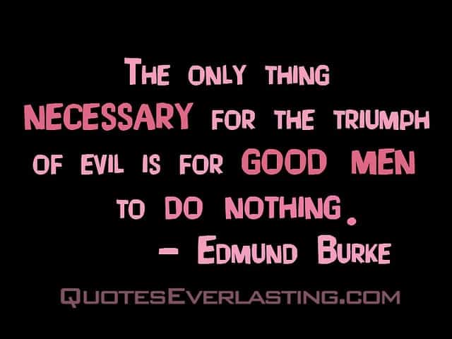 Burke's Quote Evil Thrives